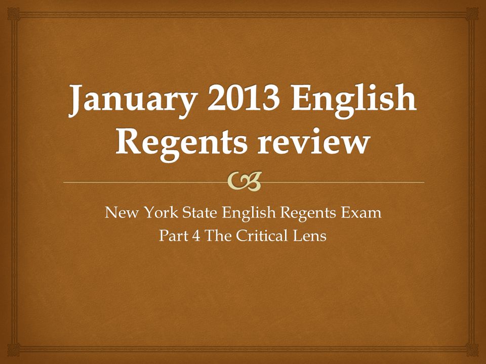 New York State English Regents Exam Part 4 The Critical Lens