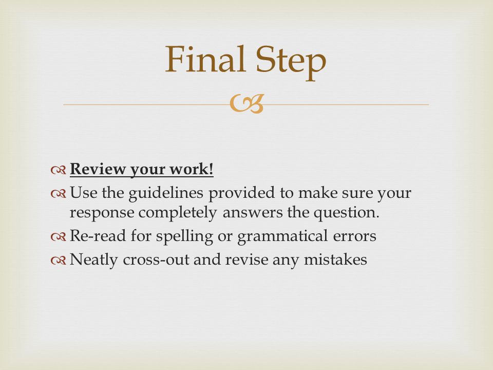   Review your work.