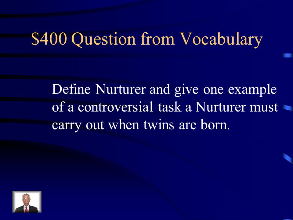 $300 Answer from Vocabulary The sole keeper of the community’s collective memory.