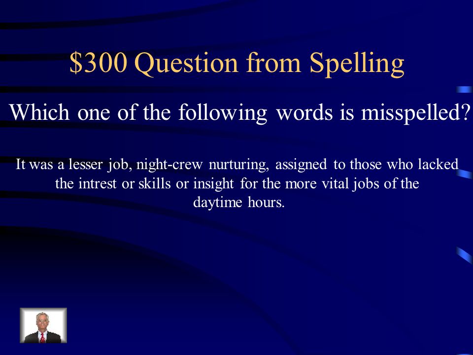 $200 Answer from Spelling Promnant should be Prominent