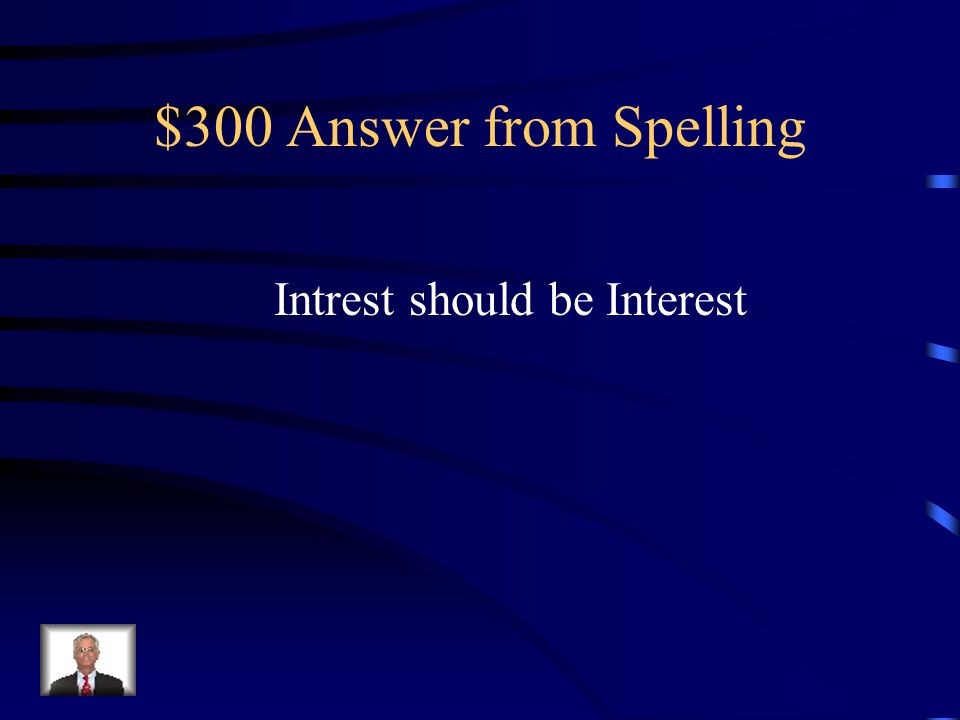$300 Question from Spelling Which one of the following words is misspelled.