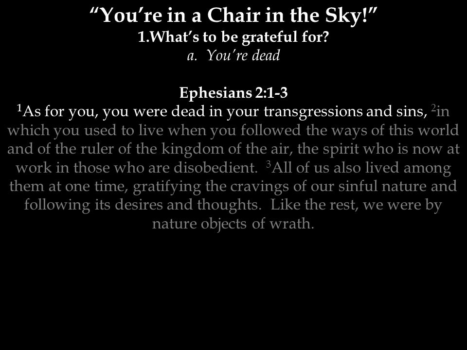 You’re in a Chair in the Sky! 1.What’s to be grateful for.