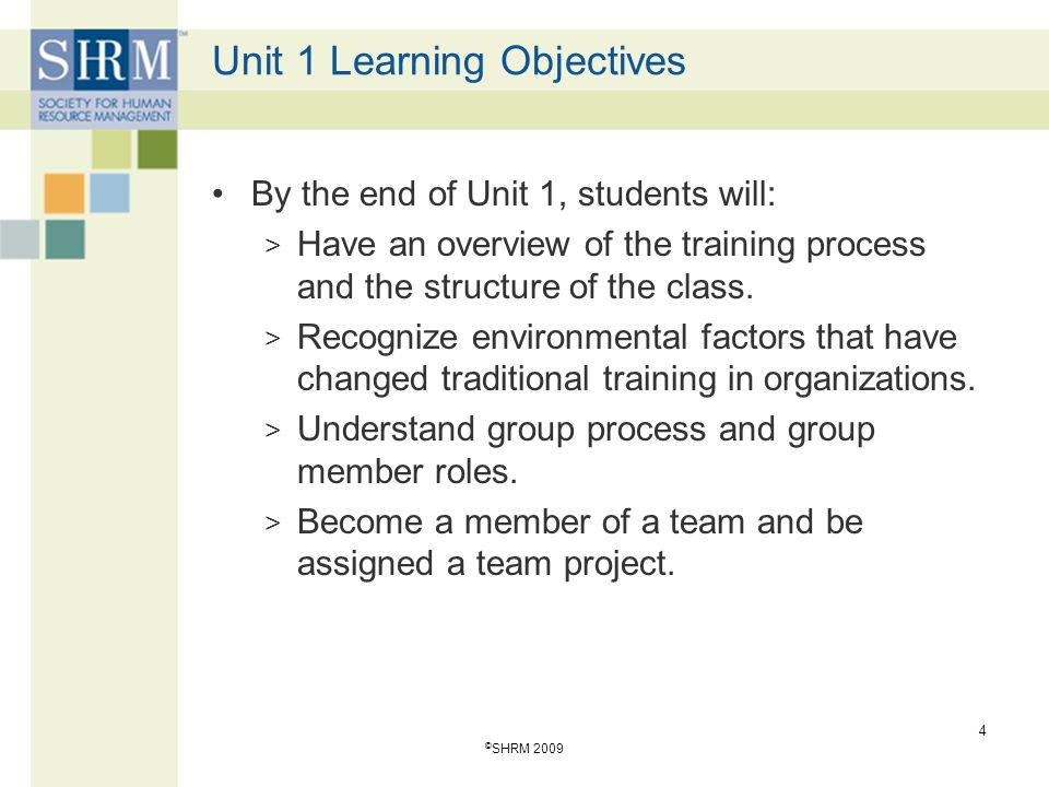 Unit 1 Learning Objectives By the end of Unit 1, students will: > Have an overview of the training process and the structure of the class.