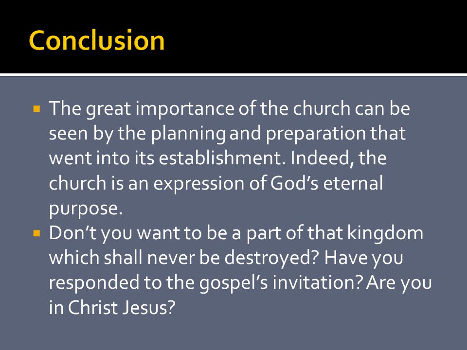  The great importance of the church can be seen by the planning and preparation that went into its establishment.