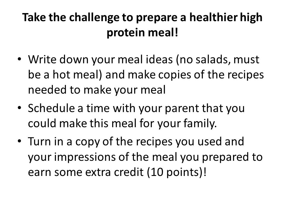Take the challenge to prepare a healthier high protein meal.