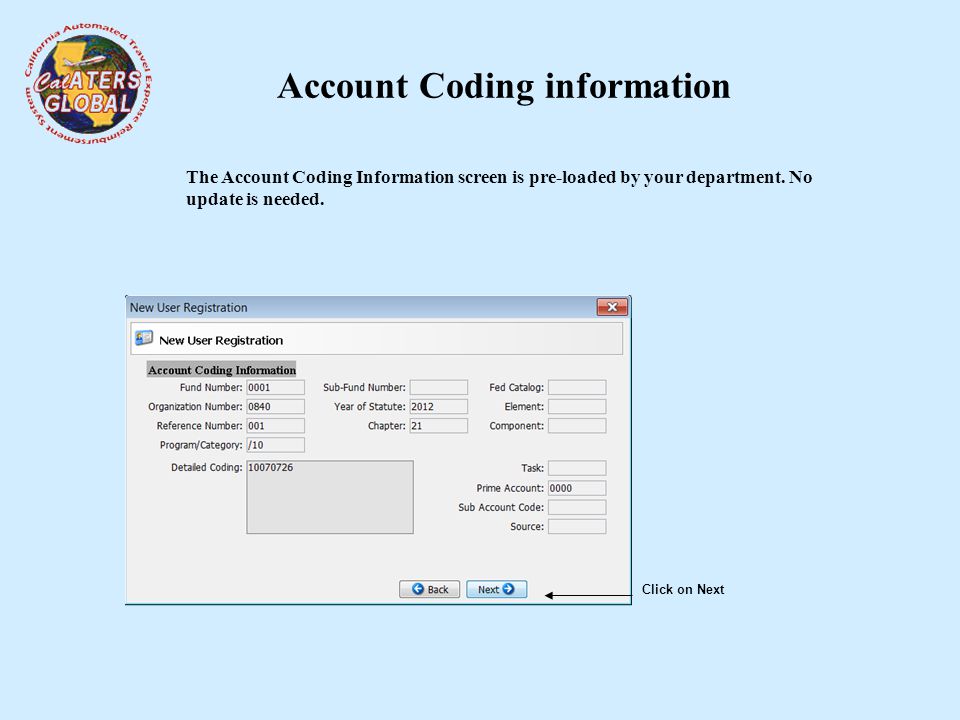 Account Coding information The Account Coding Information screen is pre-loaded by your department.