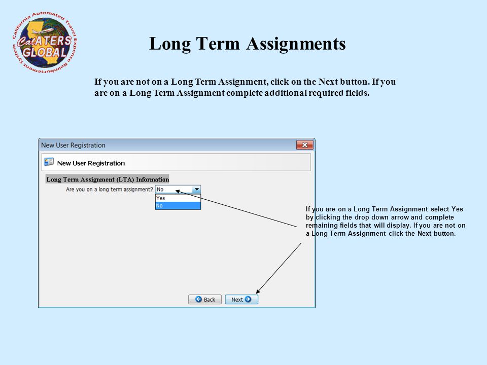 Long Term Assignments If you are not on a Long Term Assignment, click on the Next button.