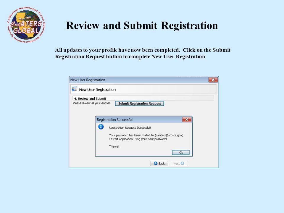 Review and Submit Registration All updates to your profile have now been completed.