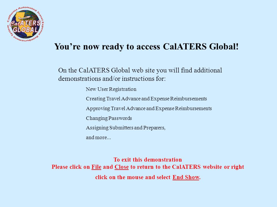 You’re now ready to access CalATERS Global.