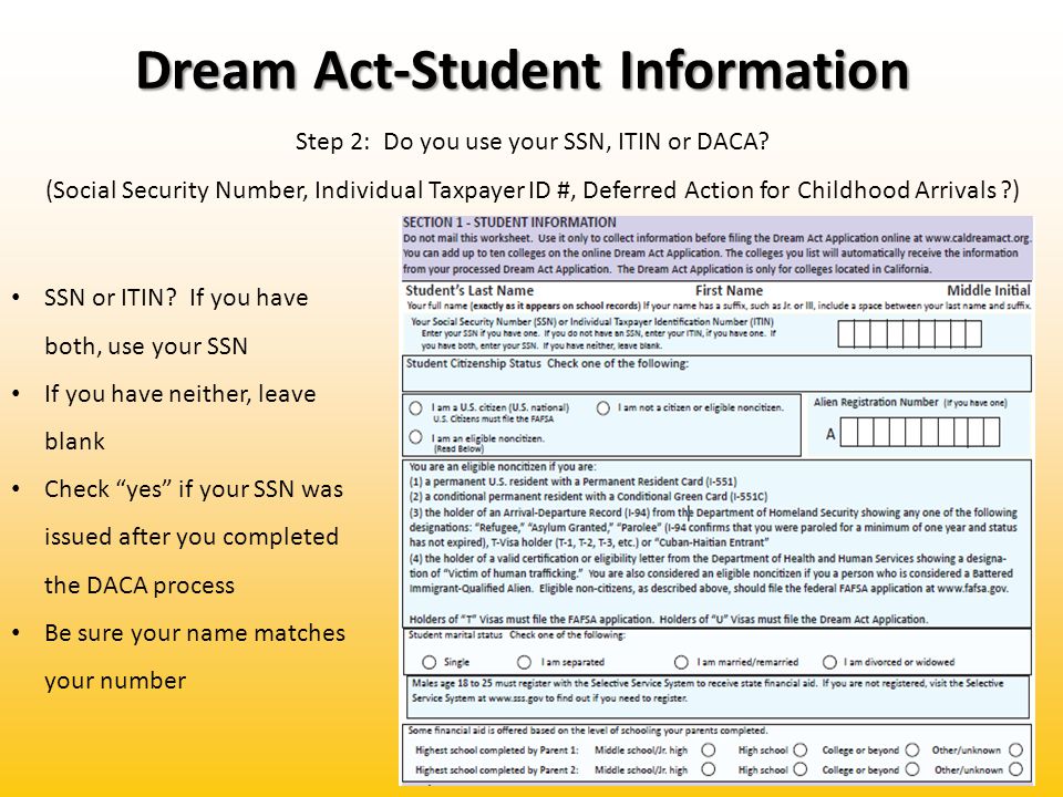 Dream Act-Student Information Step 2: Do you use your SSN, ITIN or DACA.