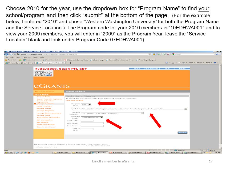 17Enroll a member in eGrants Choose 2010 for the year, use the dropdown box for Program Name to find your school/program and then click submit at the bottom of the page.