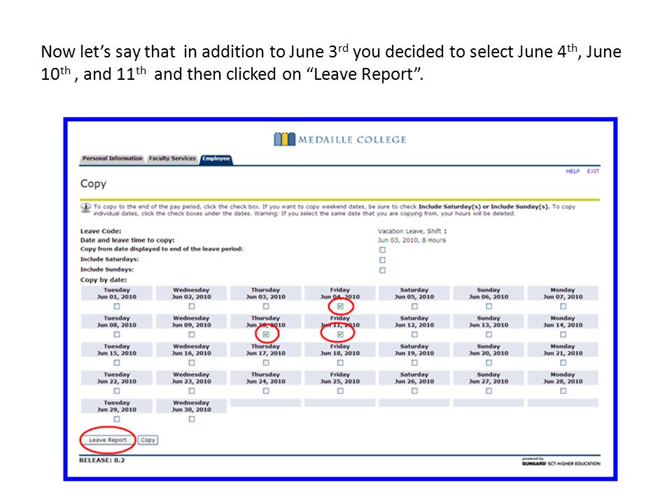 Now let’s say that in addition to June 3 rd you decided to select June 4 th, June 10 th, and 11 th and then clicked on Leave Report .