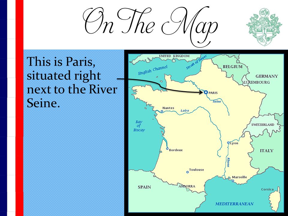 . This is Paris, situated right next to the River Seine.