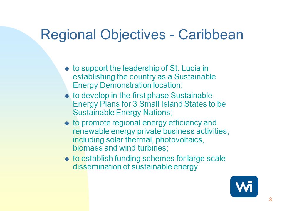 8 Regional Objectives - Caribbean u to support the leadership of St.