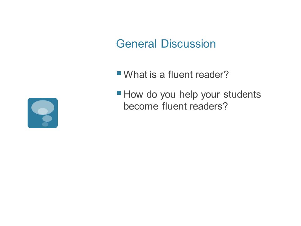 General Discussion  What is a fluent reader.