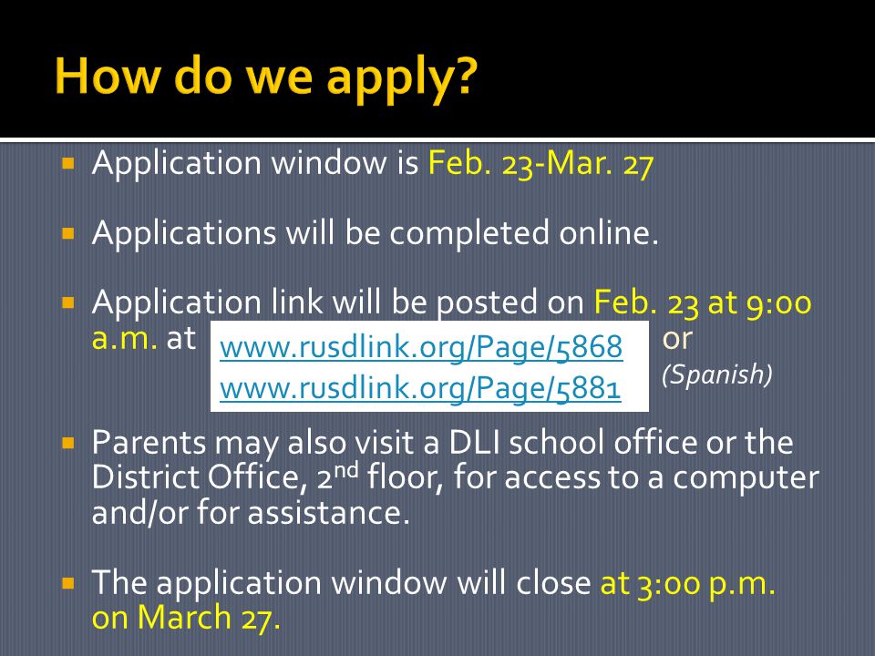  Application window is Feb. 23-Mar. 27  Applications will be completed online.