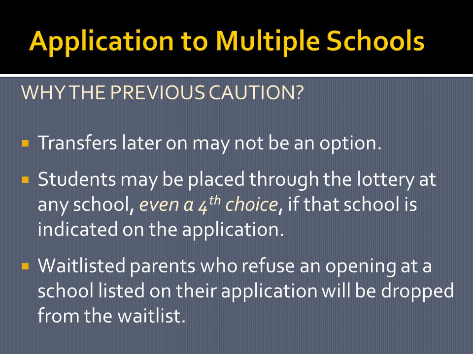 WHY THE PREVIOUS CAUTION.  Transfers later on may not be an option.