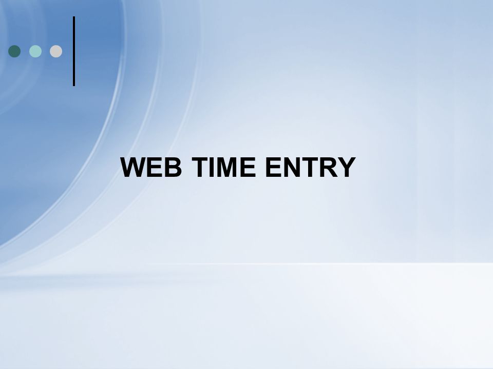 WEB TIME ENTRY