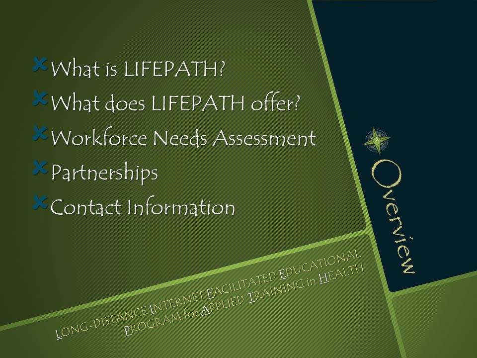 Overview  What is LIFEPATH.  What does LIFEPATH offer.