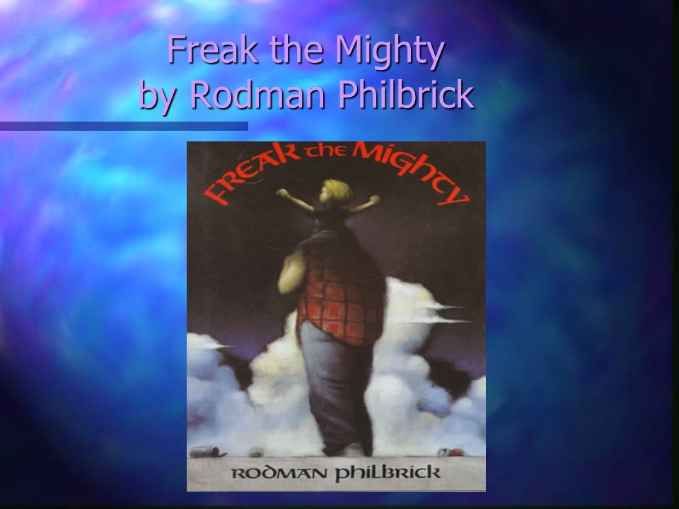 Freak the Mighty by Rodman Philbrick