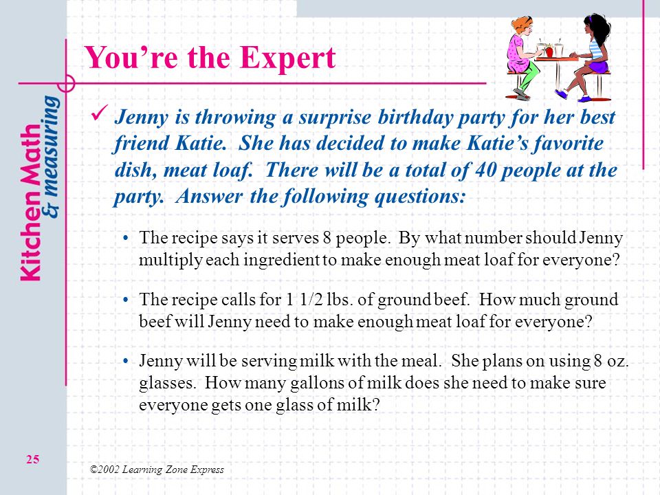 ©2002 Learning Zone Express 25 You’re the Expert Jenny is throwing a surprise birthday party for her best friend Katie.