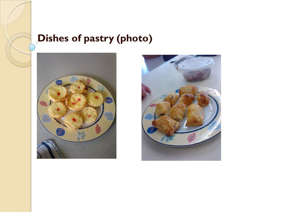 Dishes of pastry (photo)