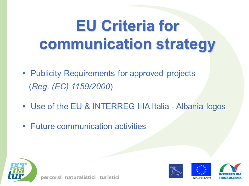 EU Criteria for communication strategy  Publicity Requirements for approved projects (Reg.
