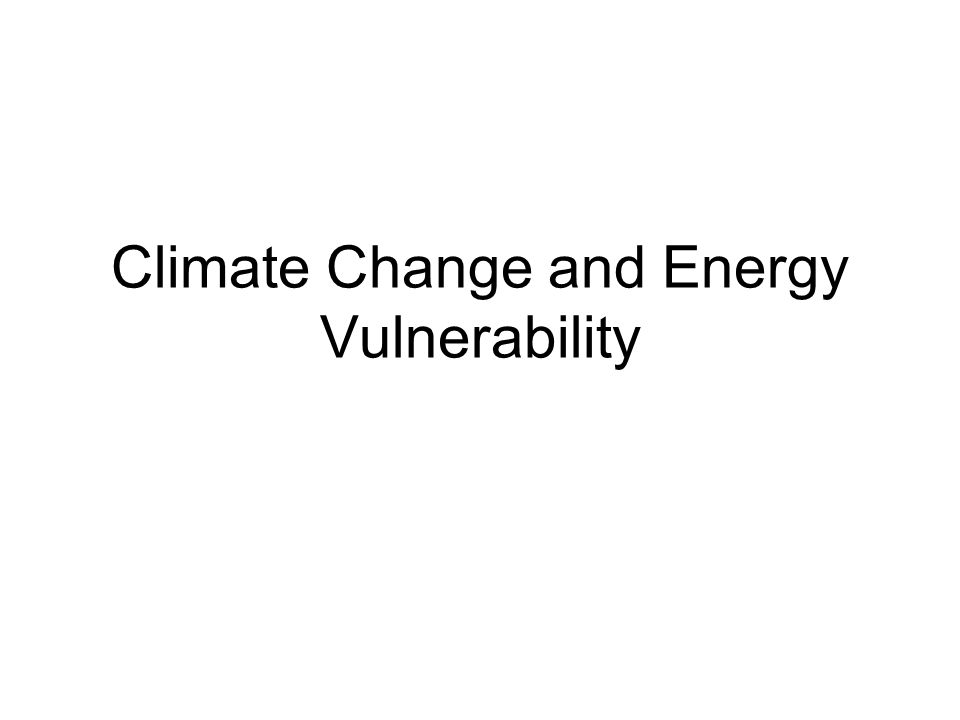 Climate Change and Energy Vulnerability