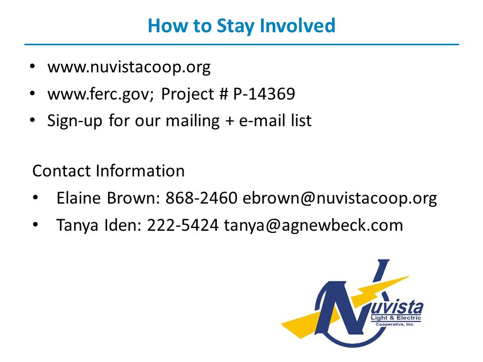 How to Stay Involved     Project # P Sign-up for our mailing +  list Contact Information Elaine Brown: Tanya Iden: