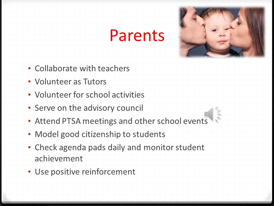Teachers Work as a team with the counselors Integrate academic lessons with guidance curriculum Act as mentor to students Communicate student needs with counselor Refer at-risk students to the counselor Maximize parental involvement Serve on the advisory council