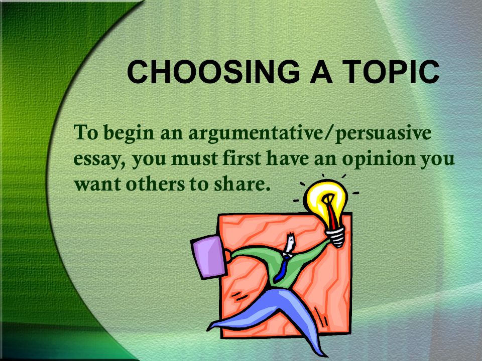How to choose a topic for an argumentative essay