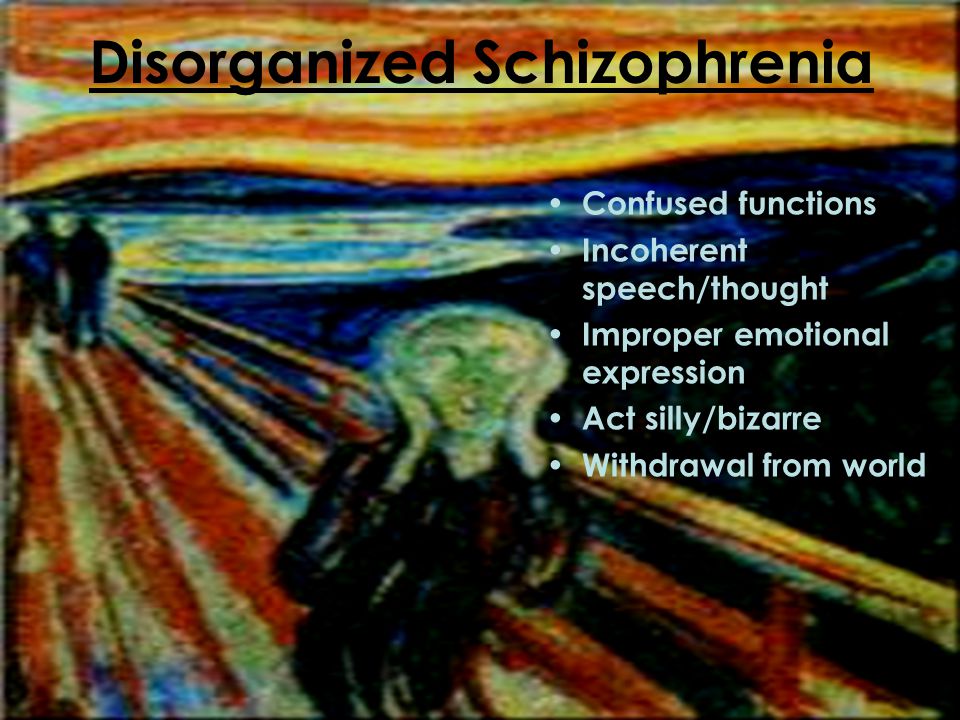 case study on schizophrenia disorganized Schizophrenia self-portrait of a a detailed case report in 1797 it became clear after the 1971 us–uk diagnostic study that schizophrenia was diagnosed to a. case study on schizophrenia disorganized Schizophrenia self-portrait of a a detailed case report in 1797 it became clear after the 1971 us–uk diagnostic study that schizophrenia was diagnosed to a.