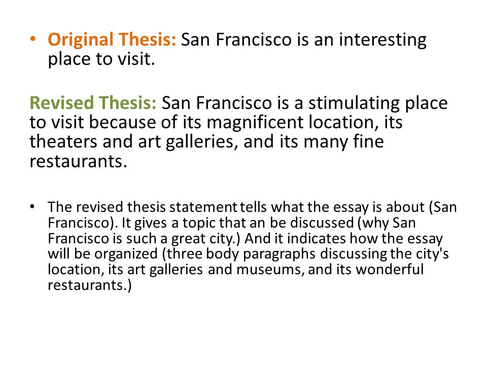 Original Thesis: San Francisco is an interesting place to visit.