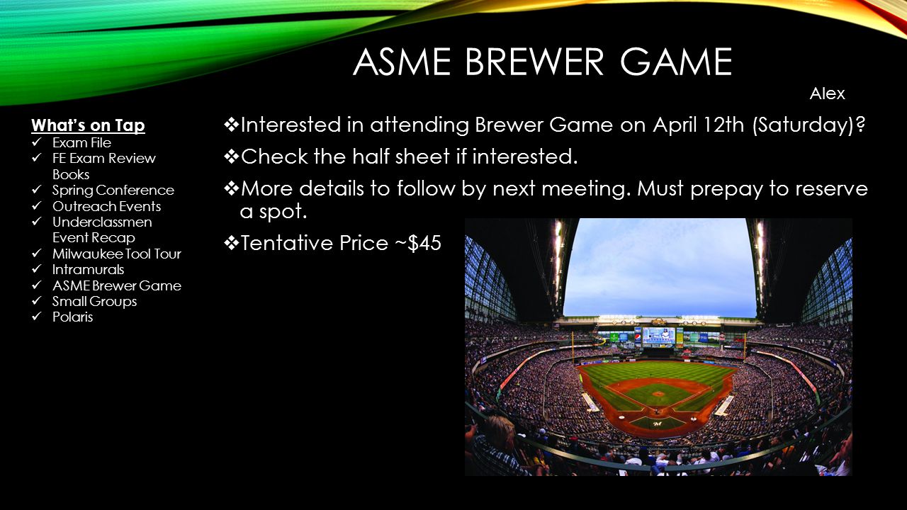 ASME BREWER GAME  Interested in attending Brewer Game on April 12th (Saturday).