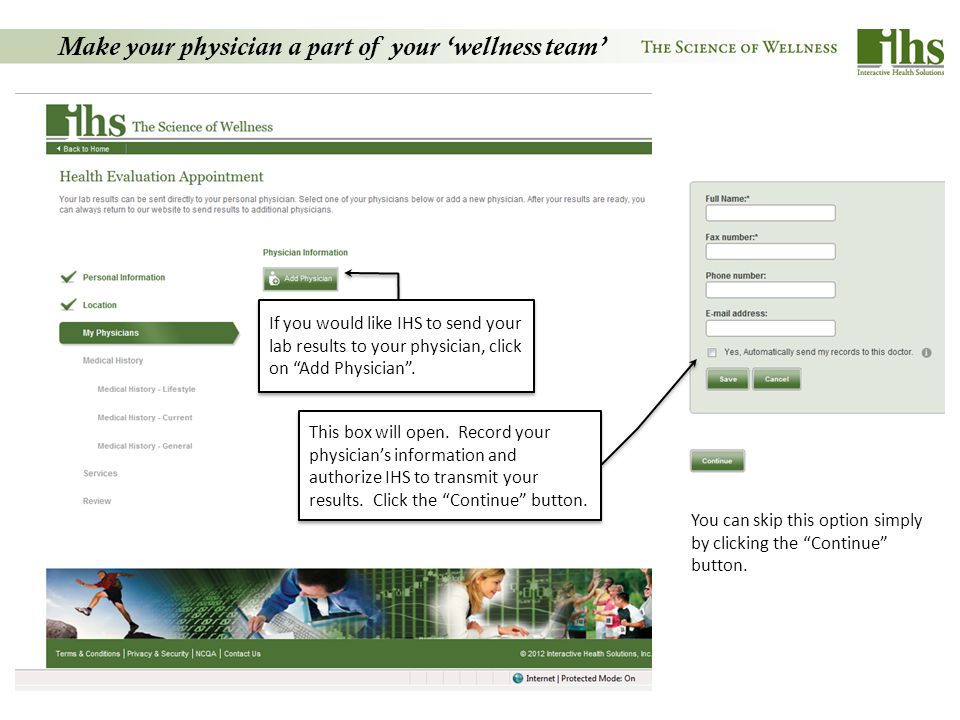 Make your physician a part of your ‘wellness team’ If you would like IHS to send your lab results to your physician, click on Add Physician .