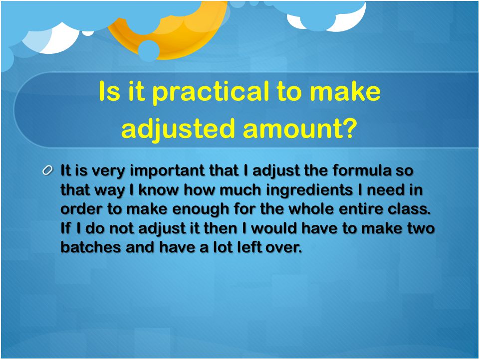 Is it practical to make adjusted amount.