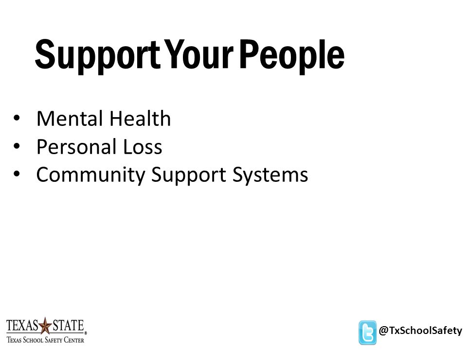 @TxSchoolSafety Support Your People Mental Health Personal Loss Community Support Systems