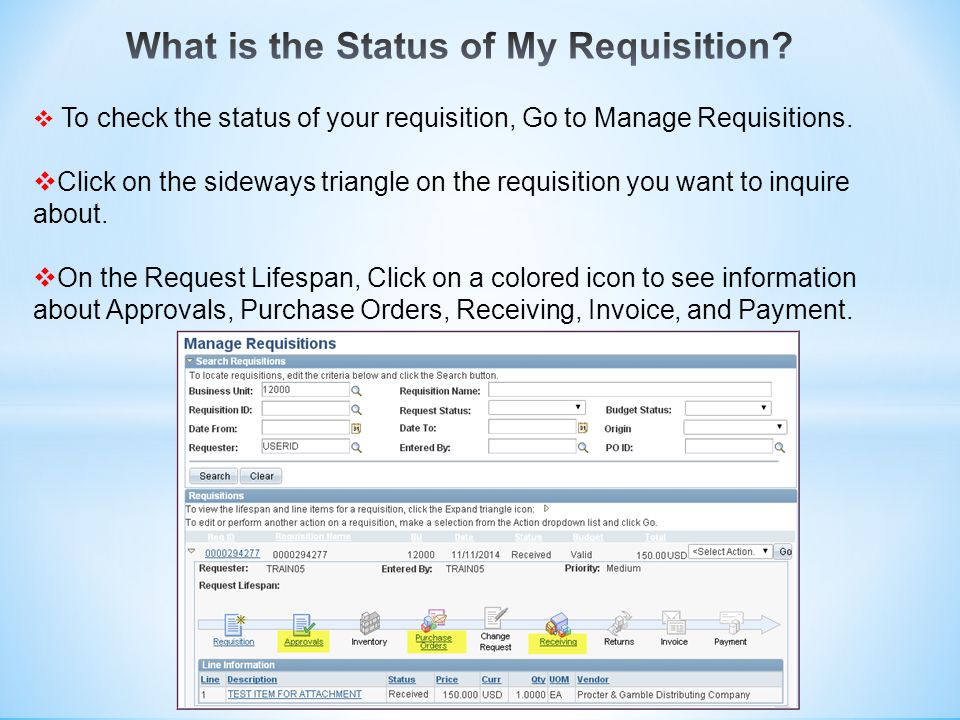  To check the status of your requisition, Go to Manage Requisitions.