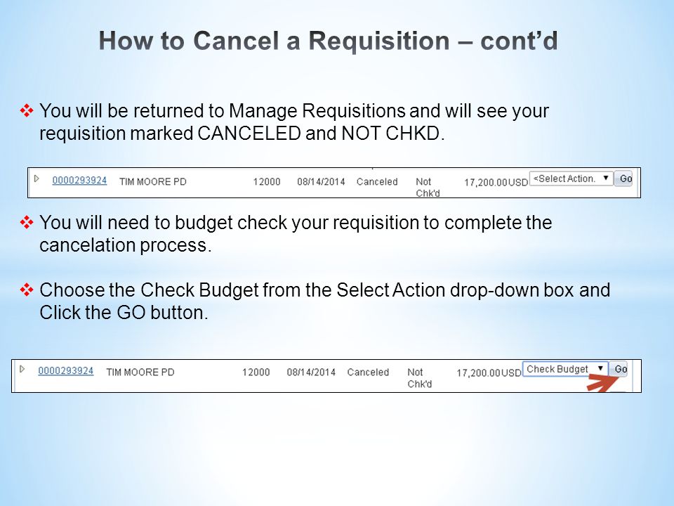  You will be returned to Manage Requisitions and will see your requisition marked CANCELED and NOT CHKD.