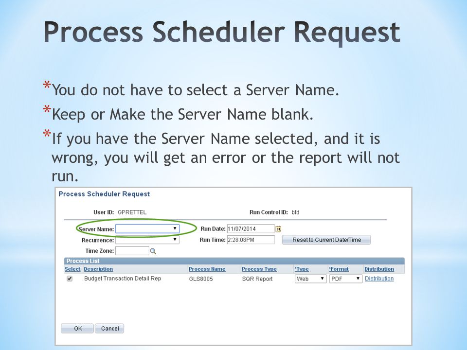 * You do not have to select a Server Name. * Keep or Make the Server Name blank.