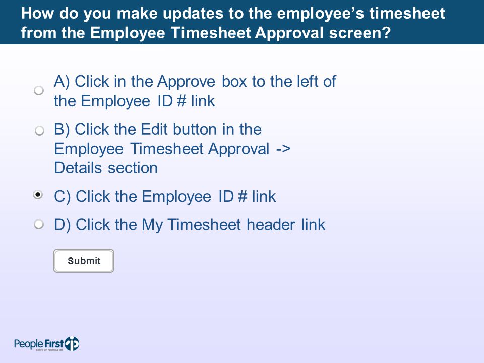 How do you make updates to the employee’s timesheet from the Employee Timesheet Approval screen.