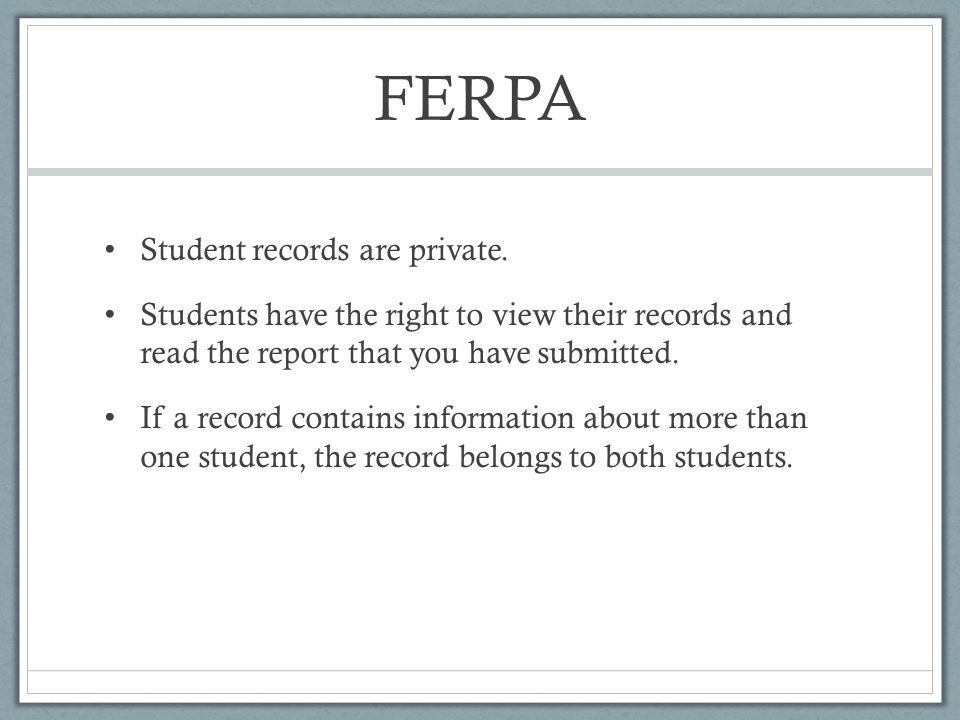 FERPA Student records are private.