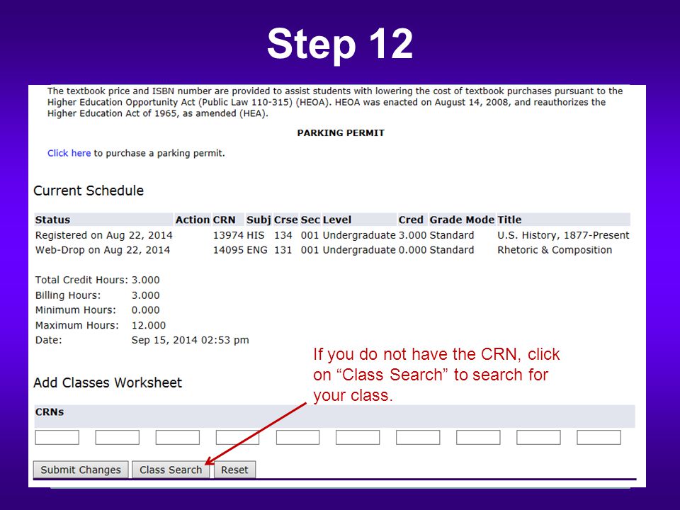 Step 12 If you do not have the CRN, click on Class Search to search for your class.