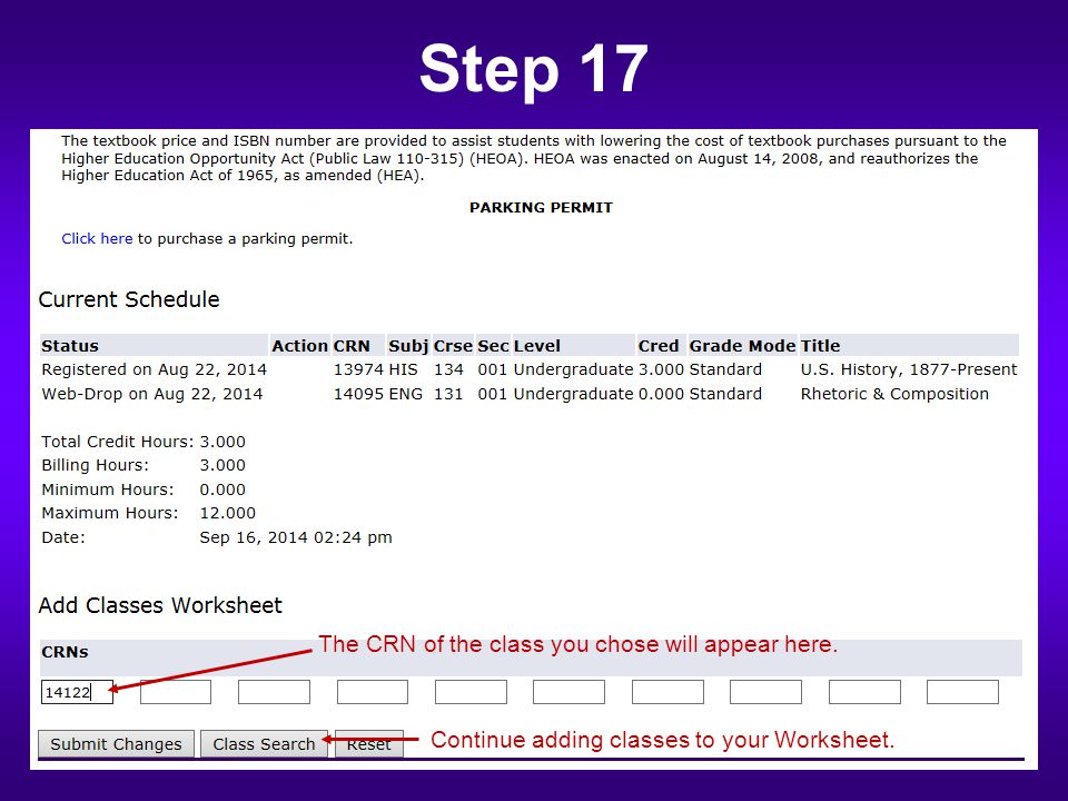 Step 17 The CRN of the class you chose will appear here. Continue adding classes to your Worksheet.