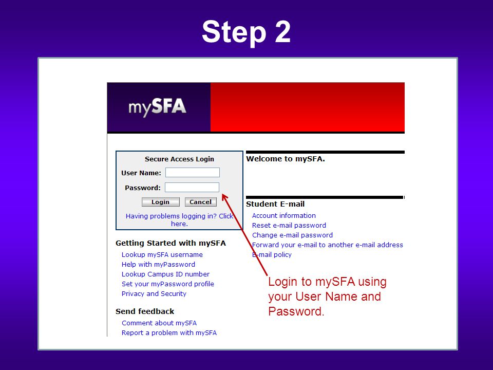 Step 2 Login to mySFA using your User Name and Password.