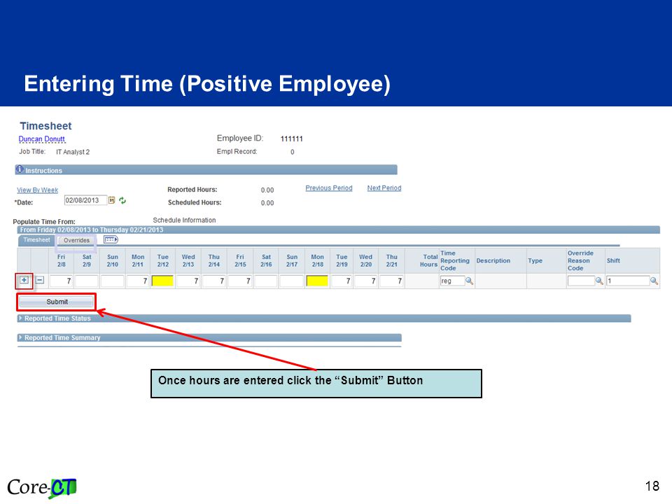 18 Entering Time (Positive Employee) Once hours are entered click the Submit Button