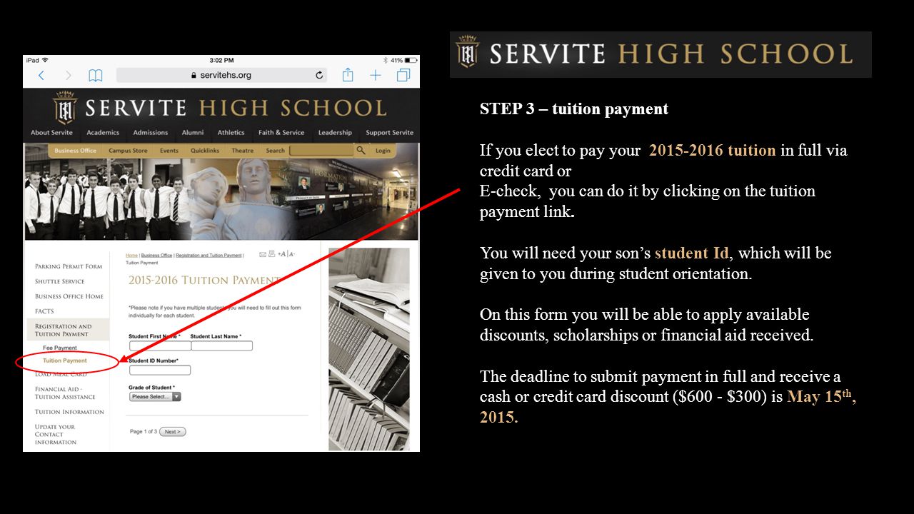STEP 3 – tuition payment If you elect to pay your tuition in full via credit card or E-check, you can do it by clicking on the tuition payment link.