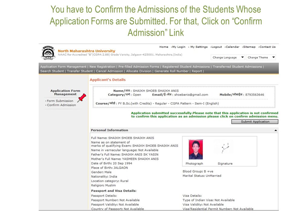 You have to Confirm the Admissions of the Students Whose Application Forms are Submitted.