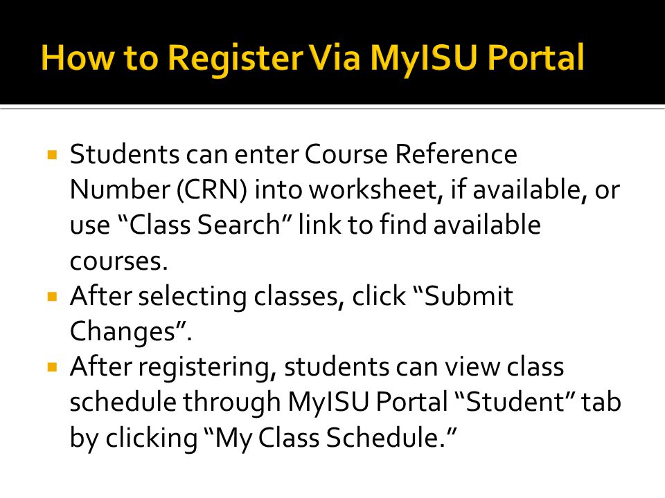  Students can enter Course Reference Number (CRN) into worksheet, if available, or use Class Search link to find available courses.