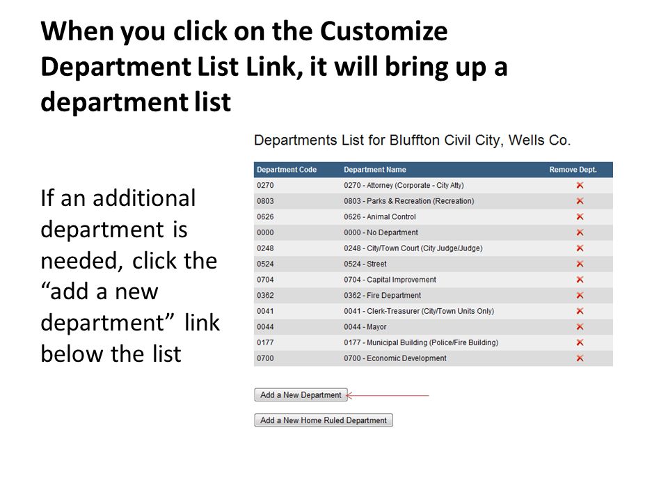 When you click on the Customize Department List Link, it will bring up a department list If an additional department is needed, click the add a new department link below the list